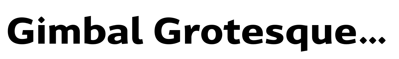 Gimbal Grotesque Extended Bold